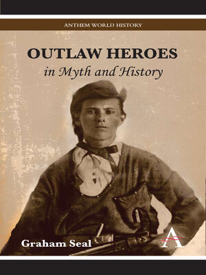 cover image of Outlaw Heroes in Myth and History